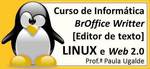 Curso Informática BrOffice Writter [Editor de texto] Linux e Internet